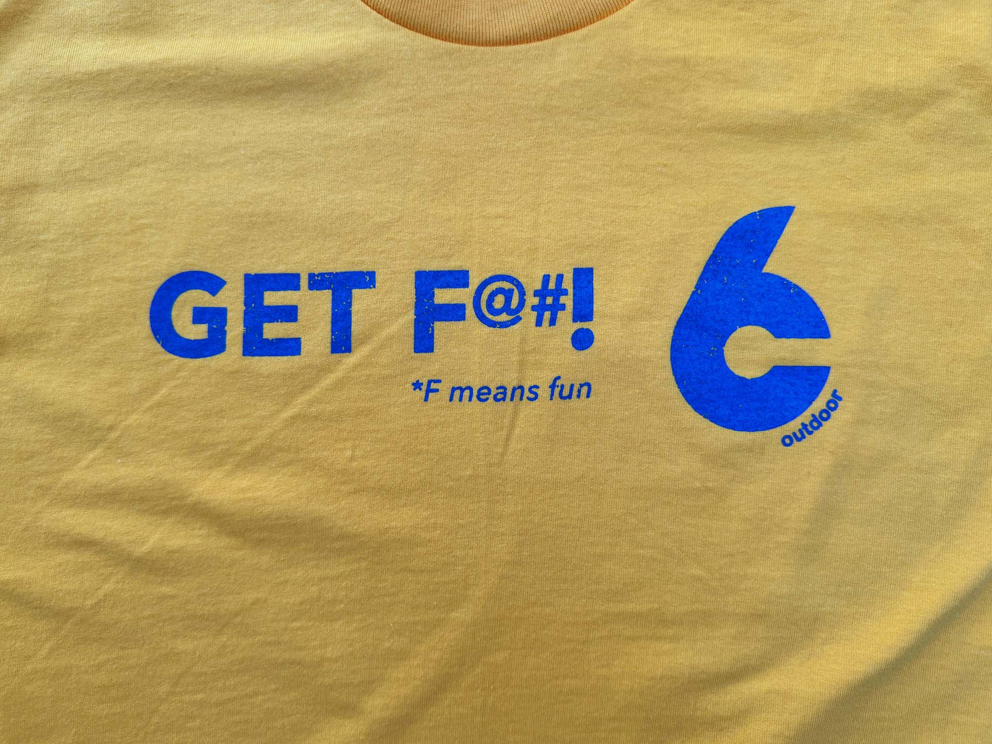 GET F%@# T-SHIRT